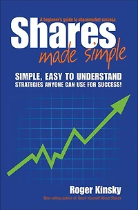 Shares Made Simple: A Beginner's Guide to Sharemarket Success