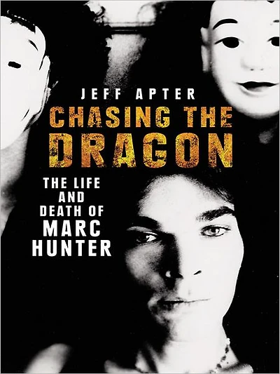 Chasing the Dragon: The Life and Death of Marc Hunter