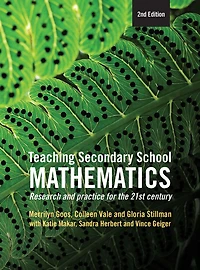 Teaching Secondary School Mathematics: Research and practice for the 21st century