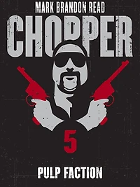 Pulp Faction: Chopper 5