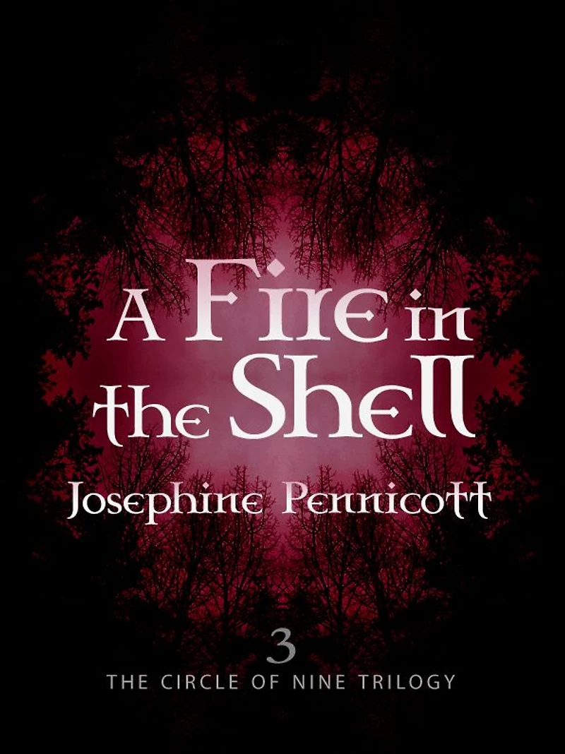 A Fire in the Shell: Circle of Nine Trilogy 3: Circle of Nine 3