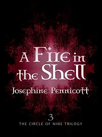 A Fire in the Shell: Circle of Nine Trilogy 3: Circle of Nine 3