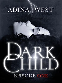 Dark Child (Covens Rising): Episode 1