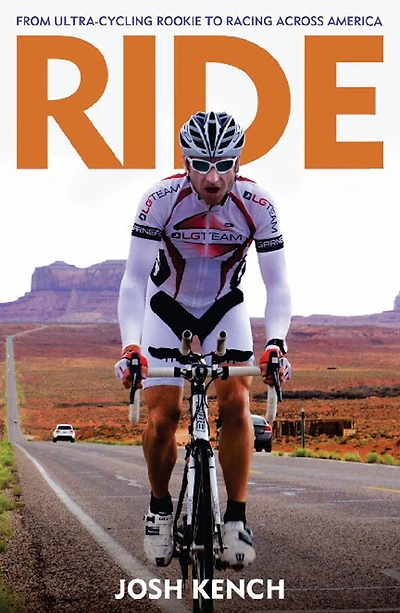 Ride!: From Ultra-cycling Rookie to Racing Across America