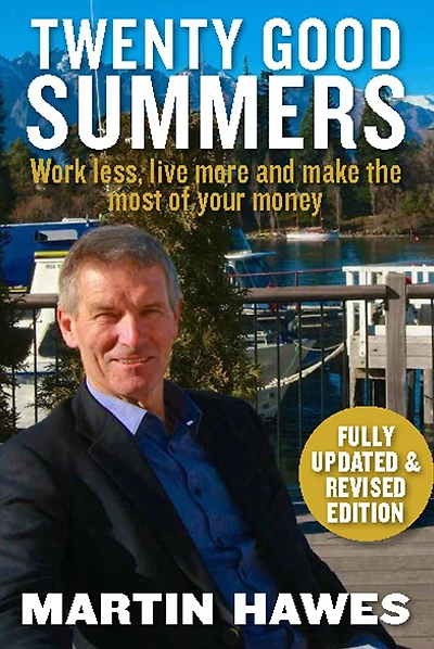 Twenty Good Summers: Work Less, Live More and Make the Most of Your Money (Fully updated and revised edition)