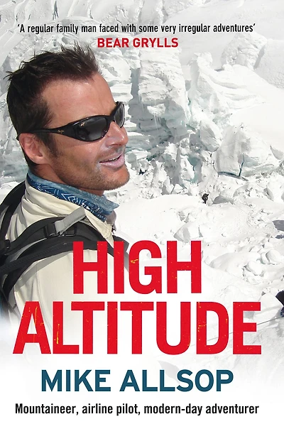 High Altitude: Mountaineer, Airline Pilot, Modern-day Adventurer