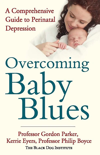 Overcoming Baby Blues: A Comprehensive Guide to Perinatal Depression