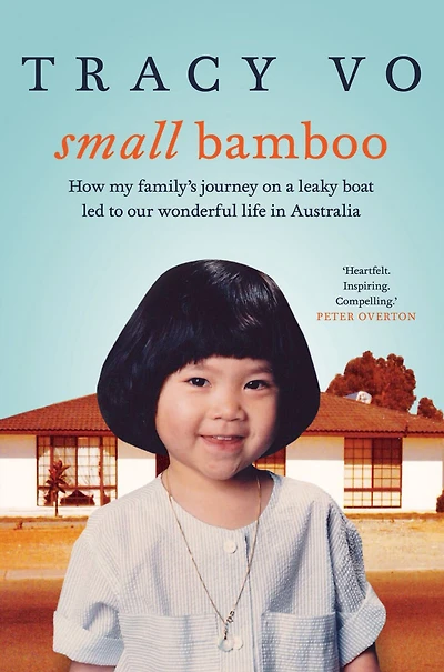 Small Bamboo: Growing Up and Growing Old With My Vietnamese Australian Family