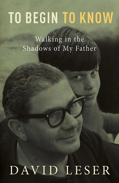 To Begin to Know: Walking in the Shadows of My Father