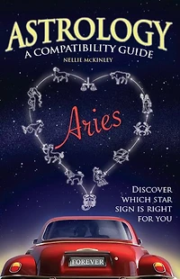 Astrology A Compatability Guide: Aries