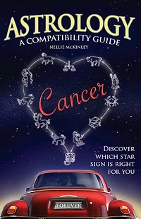 Astrology A Compatability Guide: Cancer
