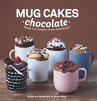 Mug Cakes: Chocolate: Ready Two Minutes the Microwave!