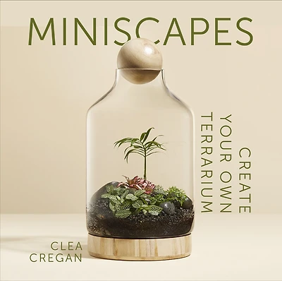 Miniscapes: Create your own terrarium
