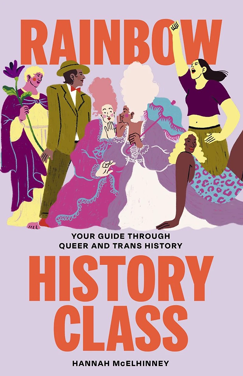 Rainbow History Class: Your Guide Through Queer and Trans