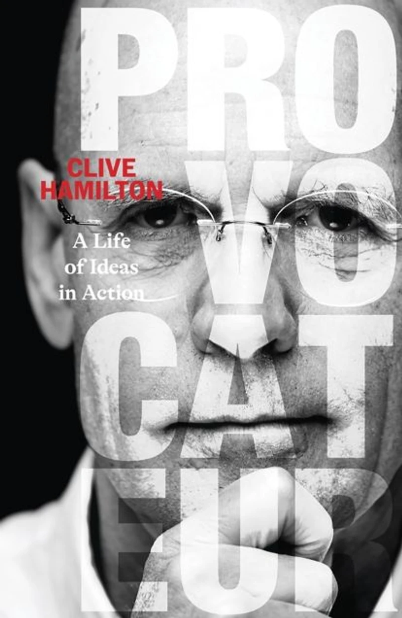 Provocateur: A life of ideas action
