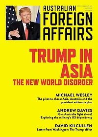 Trump in Asia: The New World Disorder; Australian Foreign Affairs 2