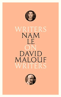 On David Malouf: Writers on Writers