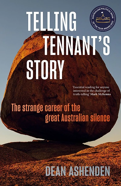 Telling Tennant's Story: the Strange Career of Great Australian Silence