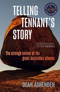 Telling Tennant's Story: the Strange Career of Great Australian Silence