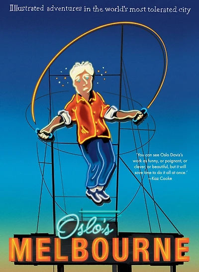 Oslo's Melbourne: Illustrated Adventures in the World's Most Tolerated City
