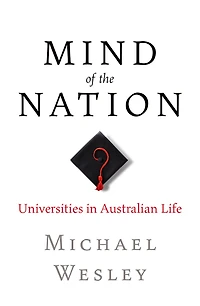 Mind of the Nation: Universities in Australian Life