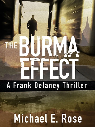 The Burma Effect: A Frank Delaney Thriller 2