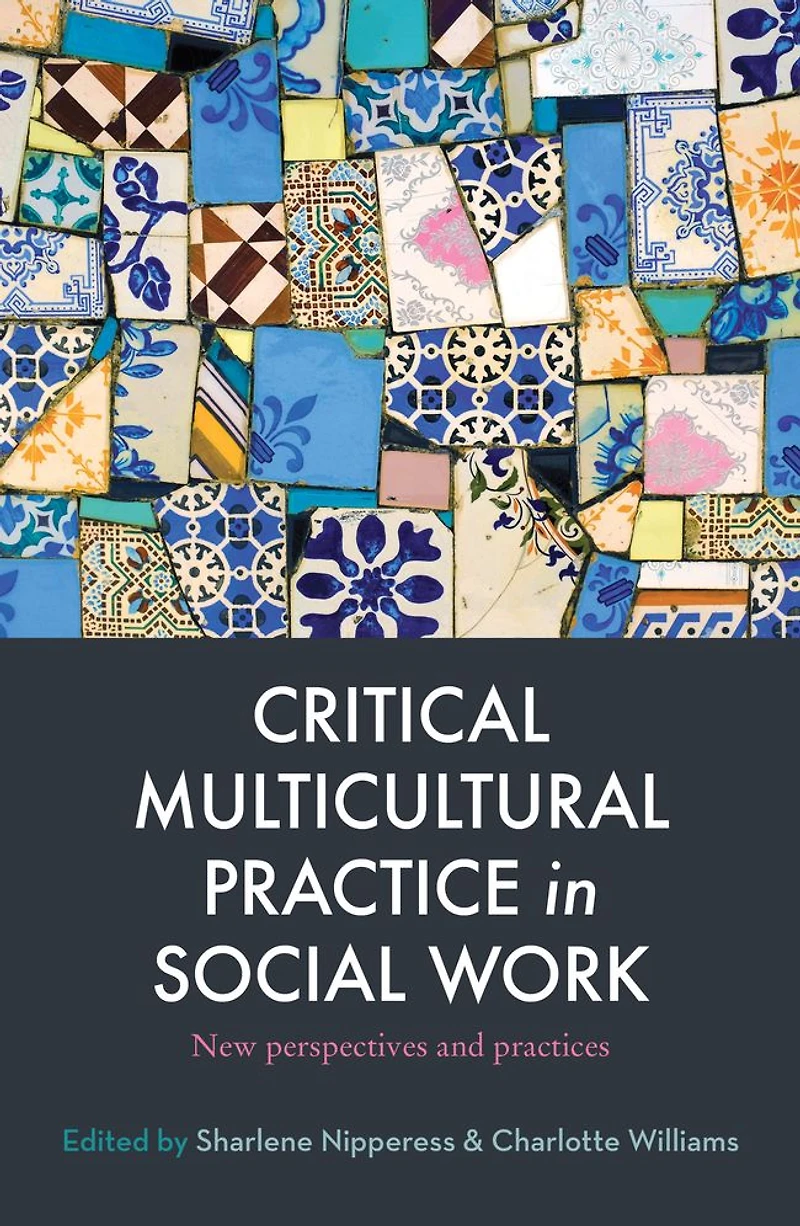 Critical Multicultural Practice Social Work: New perspectives and practices