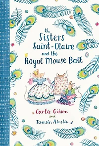 The Sisters Saint-Claire and the Royal Mouse Ball