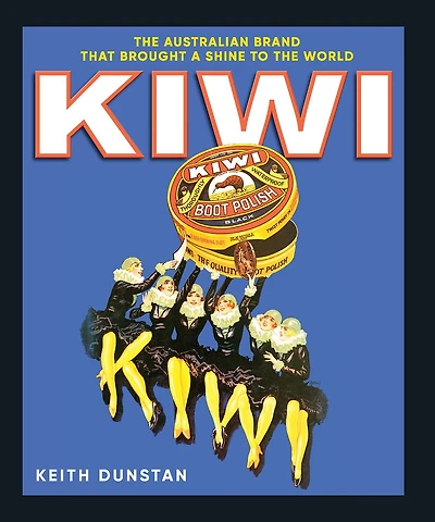 Kiwi: the Australian Brand that Brought a Shine to World