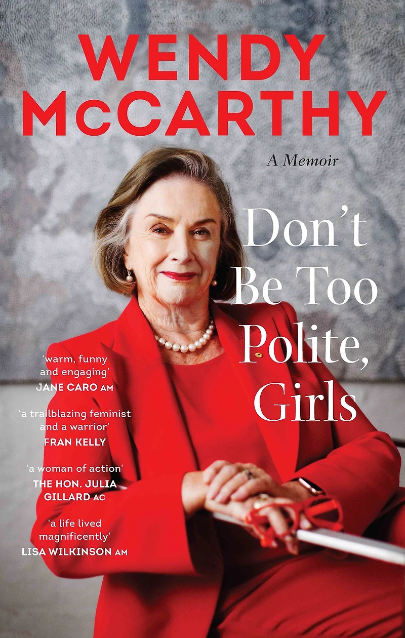 Don't Be Too Polite, Girls: A Memoir