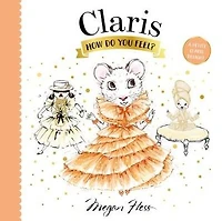 Claris, How Do You Feel?: A Petite Claris Delight