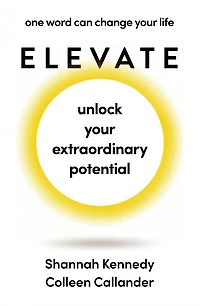 Elevate: one word can change your life