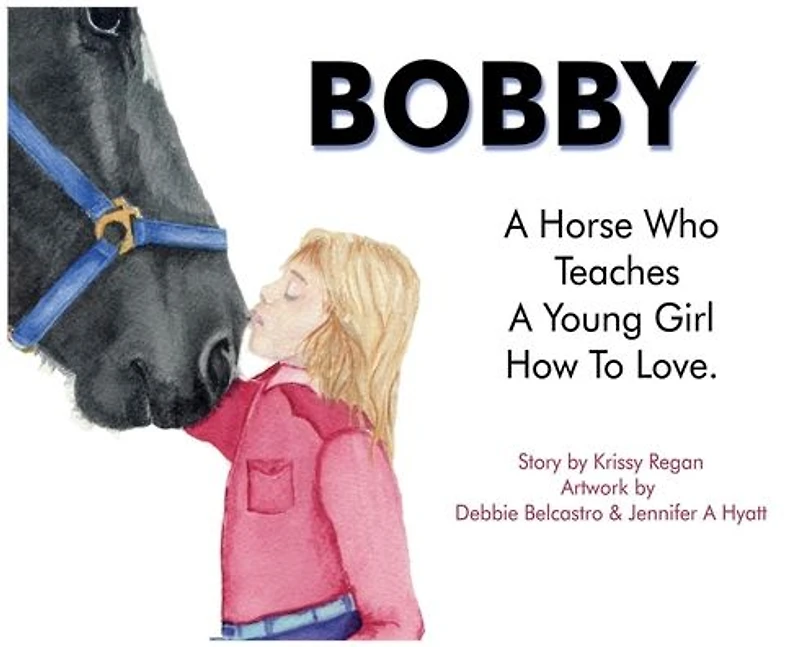 Bobby, a Horse who Teaches young Girl how to Love