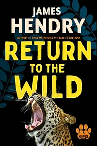 Return to the Wild: A Novel