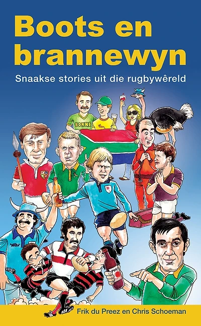 Boots en brannewyn: Snaakse stories uit die rugbywêreld