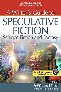 A Writer's Guide to Speculative Fiction: Science Fiction and Fantasy