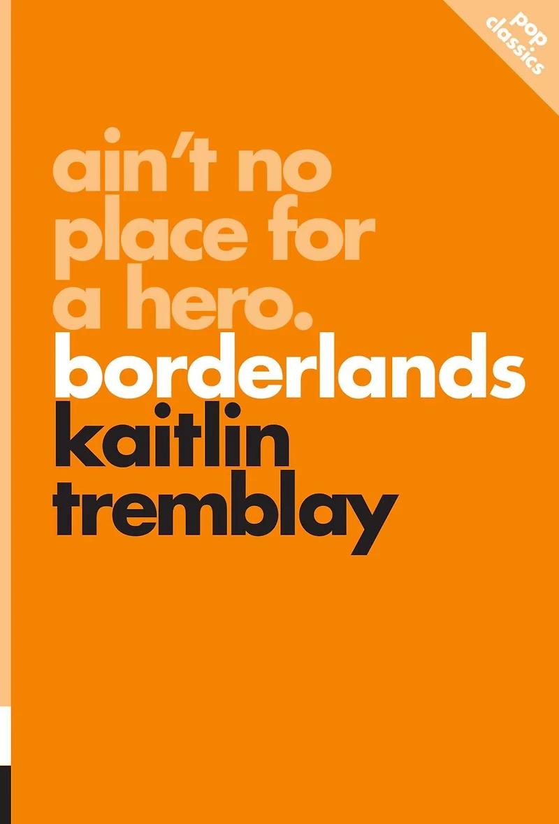 Ain't No Place for a Hero: Borderlands