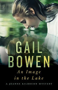 An Image the Lake: A Joanne Kilbourn Mystery