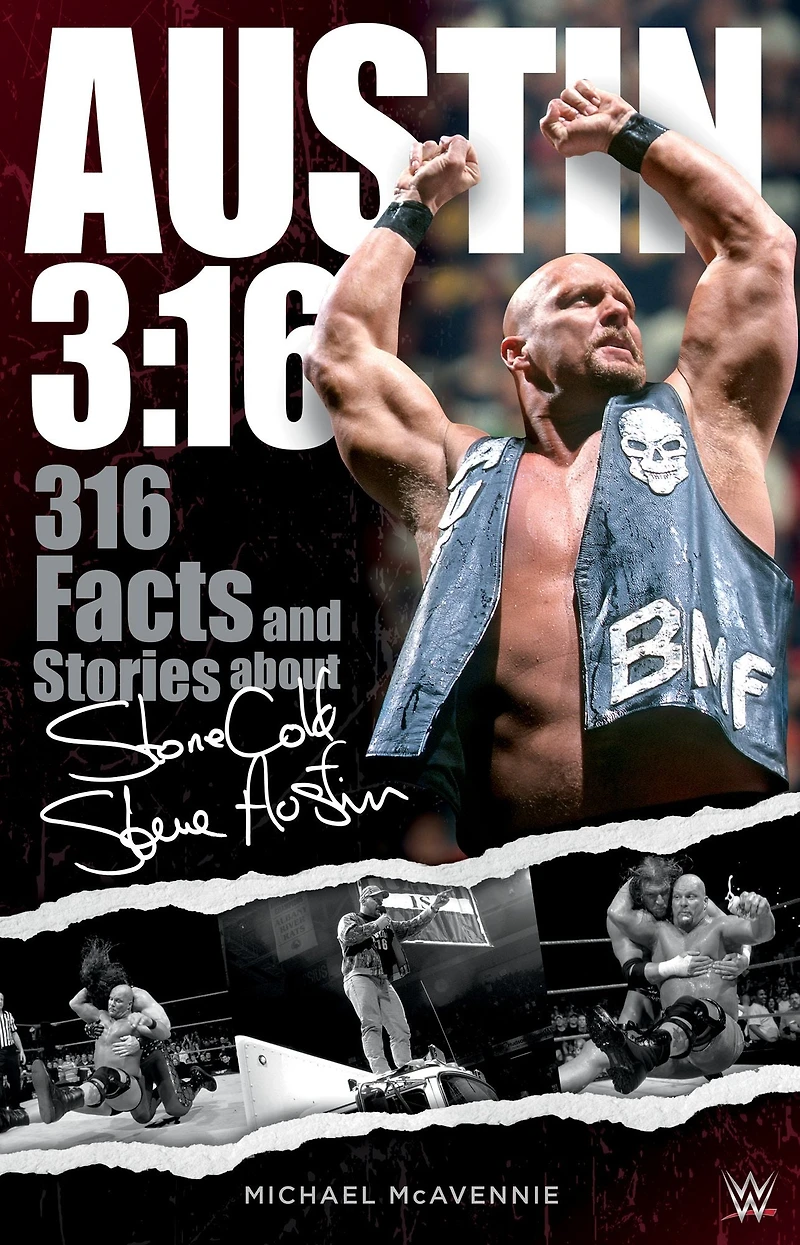 Austin 3:16: 316 Facts and Stories about Stone Cold Steve