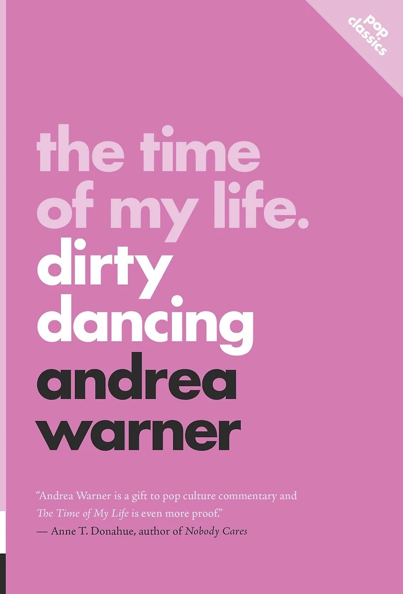The Time of My Life: Dirty Dancing