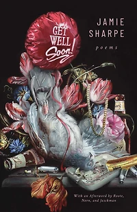 Get Well Soon: Poems
