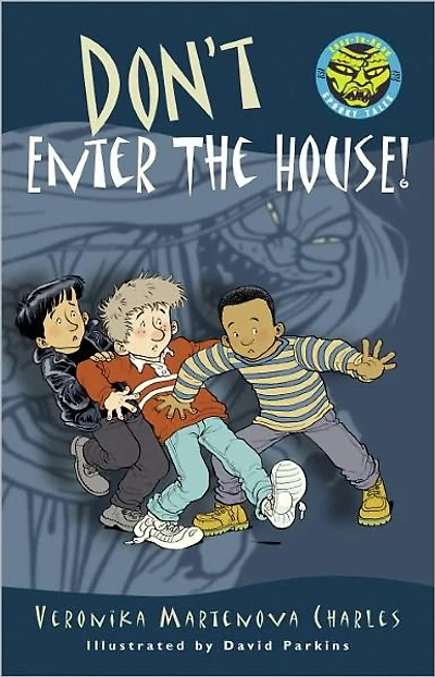 Don't Enter the House!