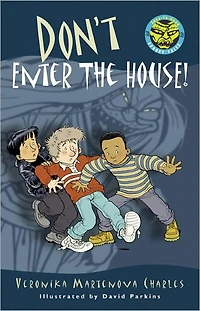 Don't Enter the House!
