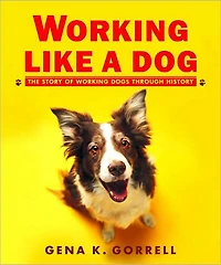 Working Like a Dog: The Story of Dogs through History