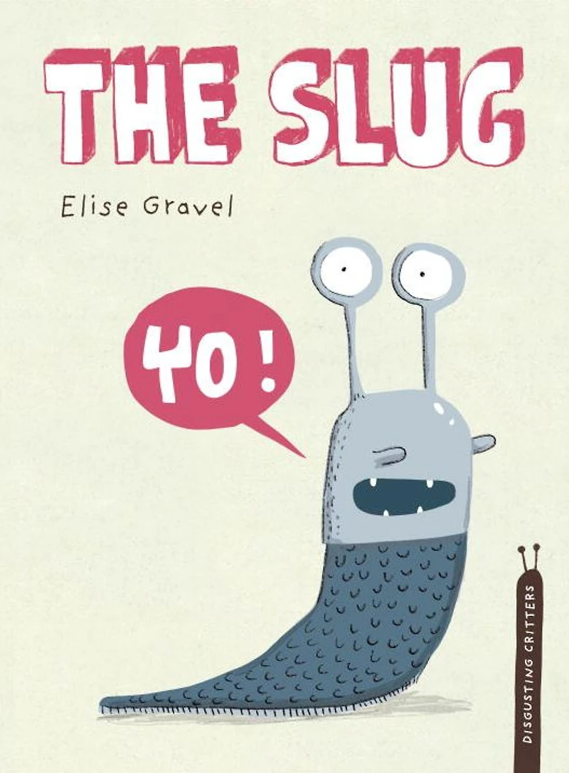 The Slug (Disgusting Critters Series)