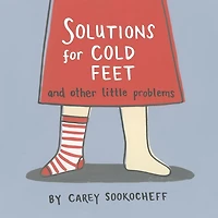 Solutions for Cold Feet and Other Little Problems