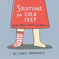 Solutions for Cold Feet and Other Little Problems