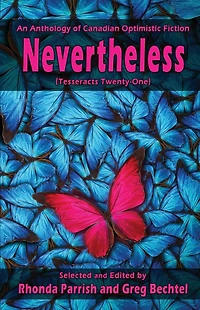 Nevertheless (Tesseracts Twenty-One)