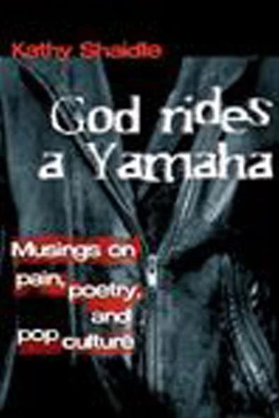 God Rides a Yamaha: Musings on poetry, pain, and pop culture
