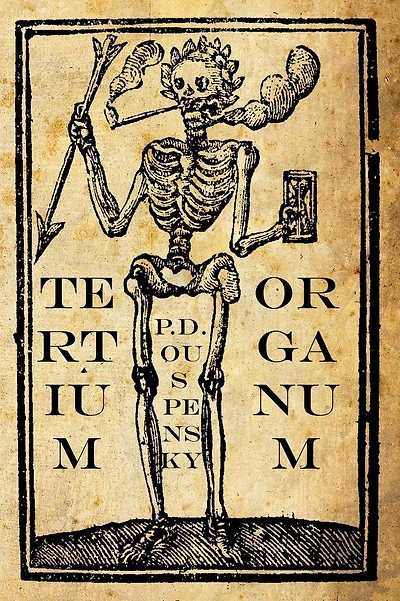 Tertium Organum: The Third Canon of Thought: A Key to the Enigmas of the World
